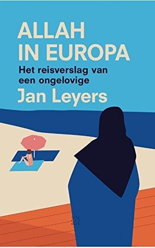 Allah in Europa het reisverslag van een ongelovige