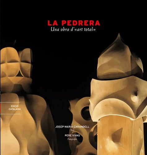 La Pedrera Una obra d’«art total»