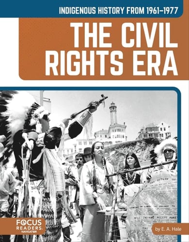 Indigenous History from 1961-1977 The Civil Rights Era