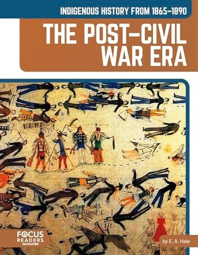 Indigenous History from 1865-1890: The Post-Civil War Era