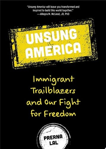 Unsung America Immigrant Trailblazers and Our Fight for Freedom