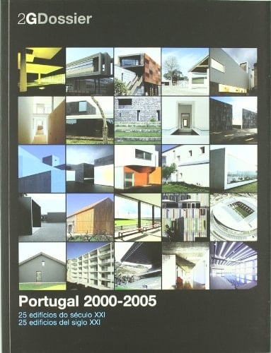 Portugal 2000-2005 : veinticinco edificios del siglo veintiuno