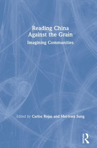 Reading China Against the Grain Imagining Communities