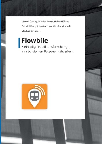 Flowbile kleinteilige Publikumsforschung im sächsischen Personennahverkehr