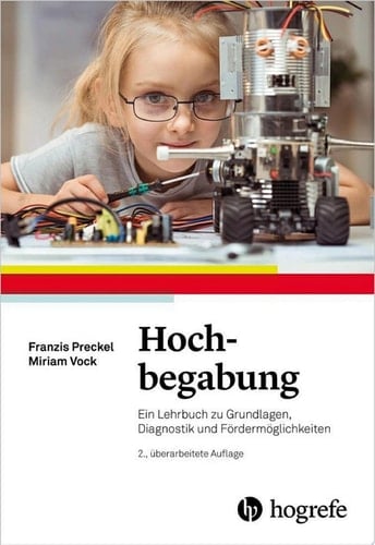 Hochbegabung Ein Lehrbuch zu Grundlagen, Diagnostik und Fördermöglichkeiten