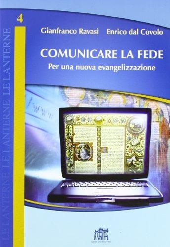 Comunicare la fede. Per una nuova evangelizzazione