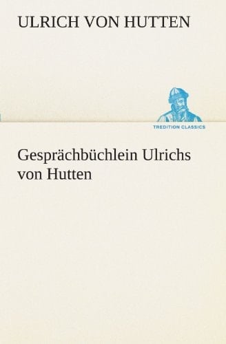 Gesprächbüchlein Ulrichs von Hutten