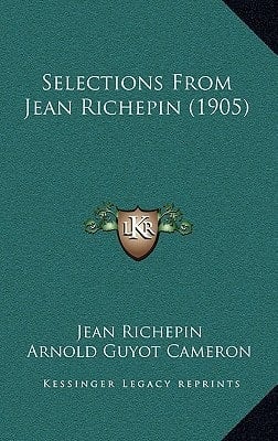 Selections From Jean Richepin (1905)