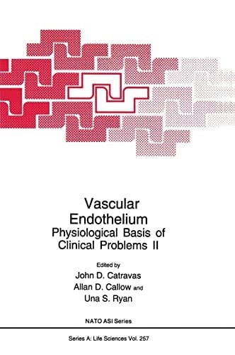 Vascular Endothelium Physiological Basis of Clinical Problems II