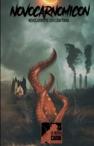 Novocarnomicon Novocarnismo Lovecraftiano