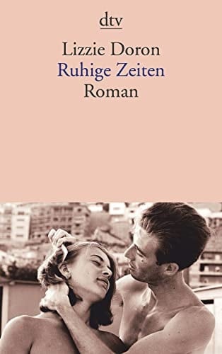 Ruhige Zeiten Roman