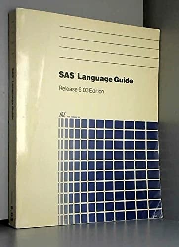 SAS Language Guide: Release 6.03 Edition