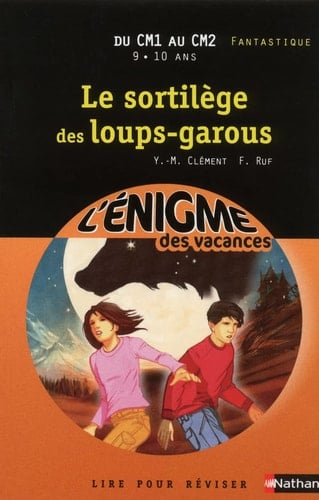 Le sortilège des loups-garous Du CM1 au CM2