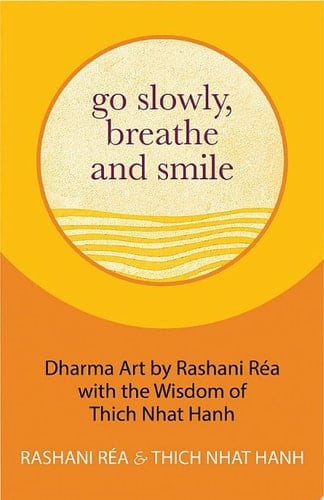 Go Slowly, Breathe and Smile
