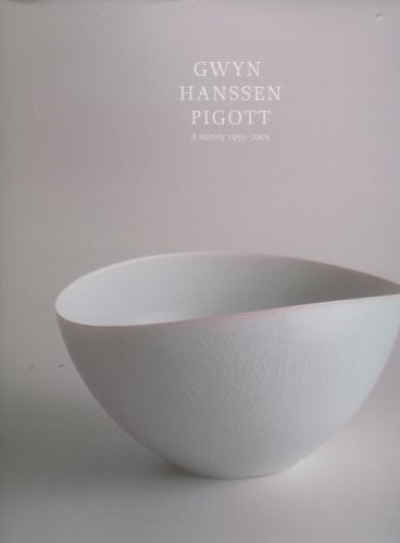 Gwyn Hanssen Pigott: a survey of works 1955-2005