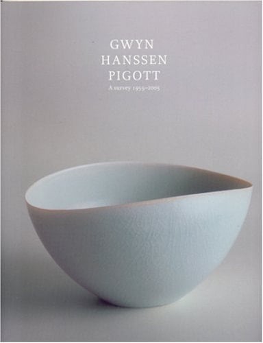 Gwyn Hanssen Pigott: A Survey 1955 - 2005 (Paperback)