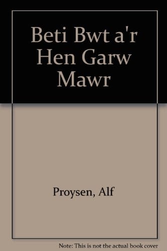 Beti Bwt a'r hen garw mawr