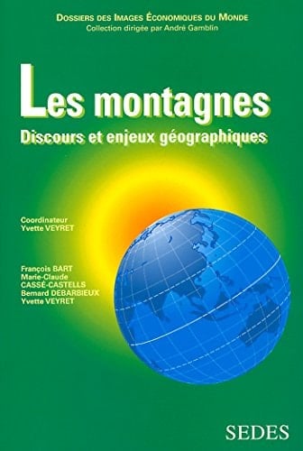 Les montagnes discours et enjeux géographiques