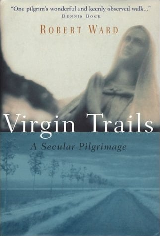 Virgin Trails A Secular Pilgrimage