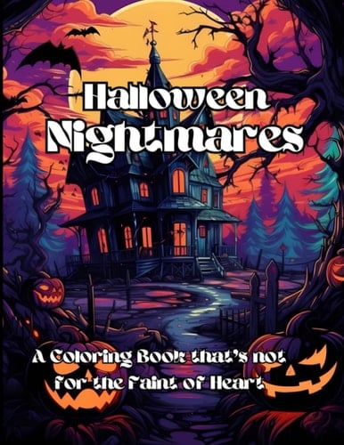 Halloween Nightmares: Coloring Book for ages 15 years to Adult