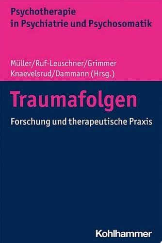 Traumafolgen Forschung und therapeutische Praxis