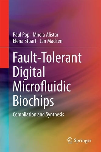 Fault-Tolerant Digital Microfluidic Biochips Compilation and Synthesis