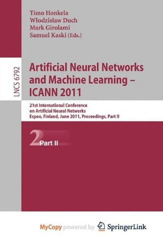Artificial Neural Networks and Machine Learning - Icann 2011
