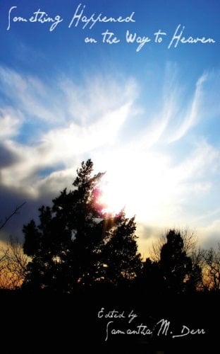 Something Happened on the Way to Heaven