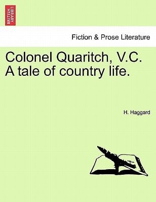 Colonel Quaritch, V.C. A tale of country life.