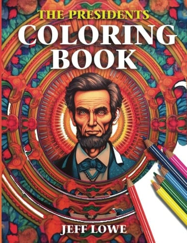 The Presidents: Coloring book for Adults: Adult Coloring Book with Mandalas and Presidents ideal for relaxation and focus