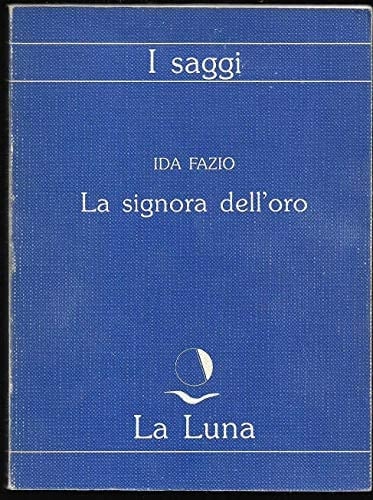 La signora dell'oro (I Saggi) (Italian Edition)