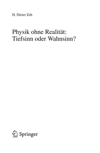 Physik ohne Realität: Tiefsinn oder Wahnsinn?
