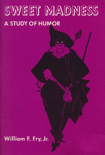 Sweet Madness: A Study of Humor