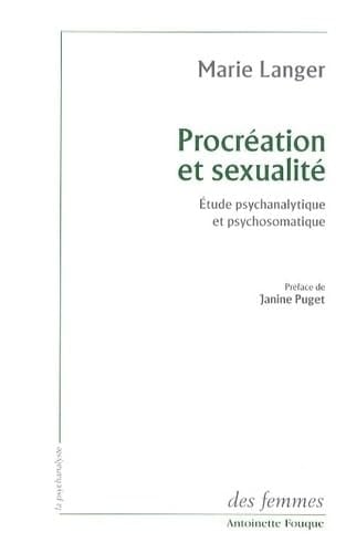 Procréation et sexualité étude psychanalytique et psychosomatique