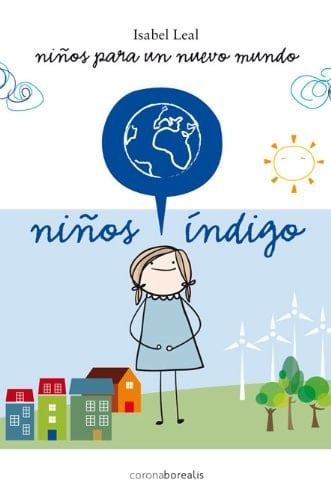 Ninos Indigo Ninos para un Nuevo Mundo