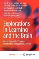 Explorations in Learning and the Brain On the Potential of Cognitive Neuroscience for Educational Science