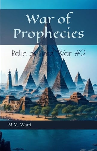 War of Prophecies (The Relic of Time War)