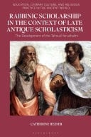 Rabbinic Scholarship in the Context of Late Antique Scholasticism The Development of the Talmud Yerushalmi