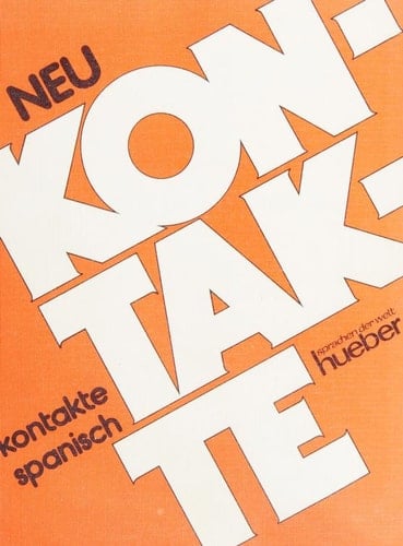 Kontakte Spanisch - neu : ein Grundkurs für Erwachsene. Lehrbuch
