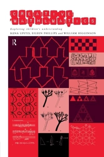 Creative Mathematics Exploring Children's Understanding