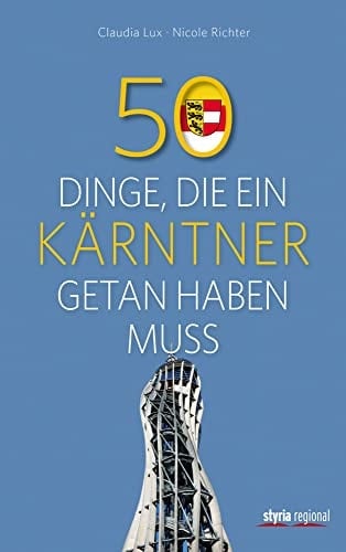 50 Dinge, die ein Kärntner getan haben muss