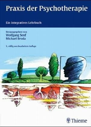 Praxis der Psychotherapie ein integratives Lehrbuch für Psychoanalyse und Verhaltenstherapie