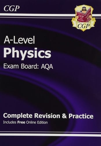 A-Level Physics Exam Board: AQA: Complete Revision and Practice