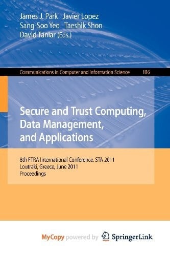 Secure and Trust Computing, Data Management, and Applications