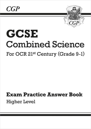 GCSE Combined Science For OCR 21st Century (Grade 9-1).. Exam practice answer book. Higher level