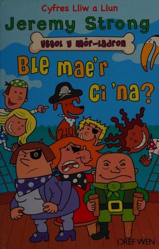 Ysgol y Môr-Ladron - Ble Mae'r Ci 'na?