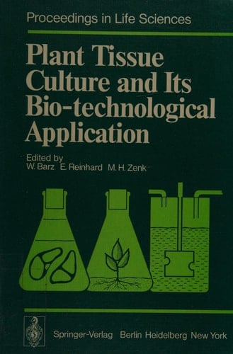Plant Tissue Culture and Its Bio-technological Application Proceedings of the First International Congress on Medicinal Plant Research, Section B, Held at the University of Munich, Germany, 6-10 September 1976