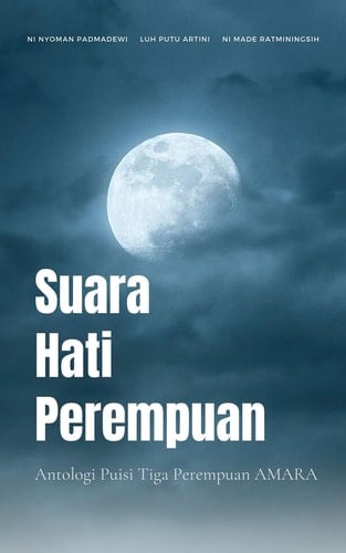 Suara Hati Perempuan - Antologi Puisi Tiga Perempuan Amara