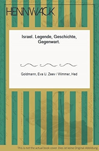 Israel Legende, Geschichte, Gegenwart