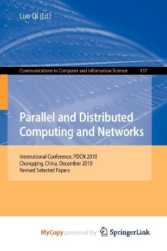 Parallel and Distributed Computing and Networks International Conference, PDCN 2010, Chongqing, China, December 13-14, 2010. Revised Selected Papers